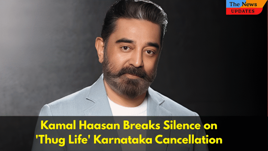 Kamal Haasan news| Thug Life movie update | Thug Life Karnataka cancellation| Kamal Haasan Thug Life controversy | Mani Ratnam Thug Life film | Thug Life movie cast